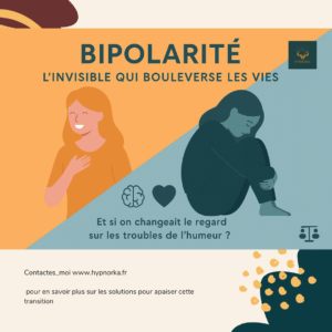 le trouble bipolaire avec une silhouette partagée entre joie et tristesse, accompagnée du titre "La bipolarité : un trouble invisible aux conséquences bien réelles" et d’accroches sur les solutions d’accompagnement comme l’hypnose ou le coaching.