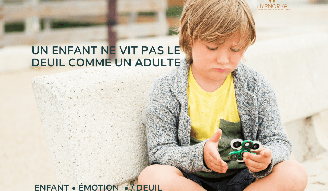 enfant en deuil émotions tristesse compréhension