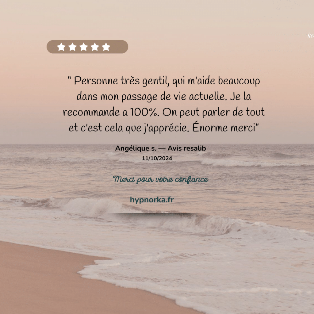 Avis d’Angélique sur l’accompagnement d’une période de changement chez HypnOrka.
