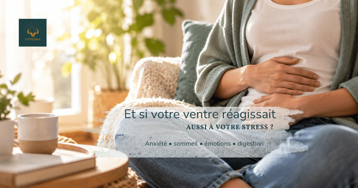 Anxiété et intestin, manifestations du stress dans le ventre – HypnOrka à Yffiniac près de Saint-Brieuc